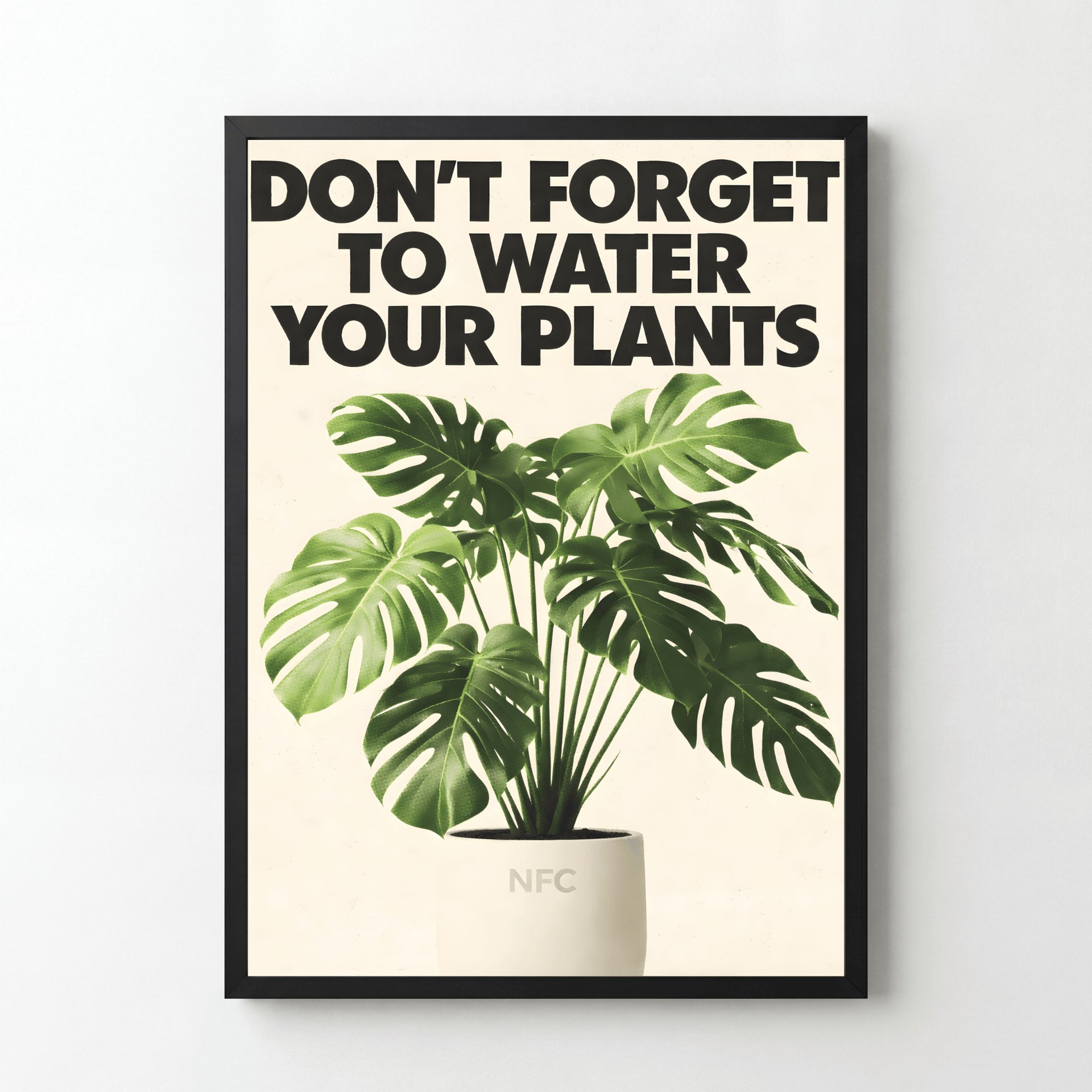 Monstera Water Your Plants – Magic Poster